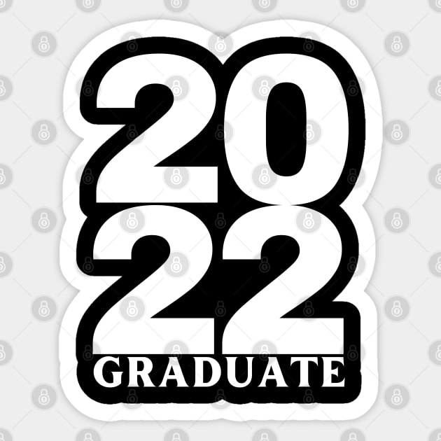 2022 Graduate. Simple Typography Black Graduation 2022 Design. Sticker by That Cheeky Tee